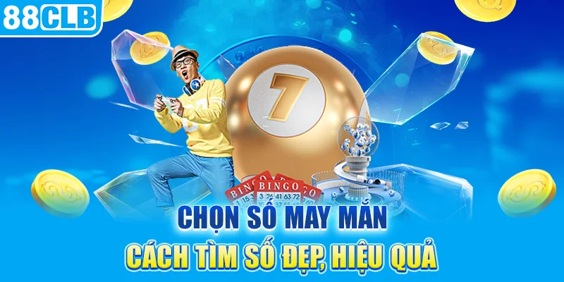 Chọn Số May Mắn Cách Tìm Số Đẹp, Hiệu Quả