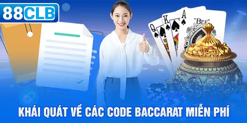 Khái quát về các code Baccarat miễn phí