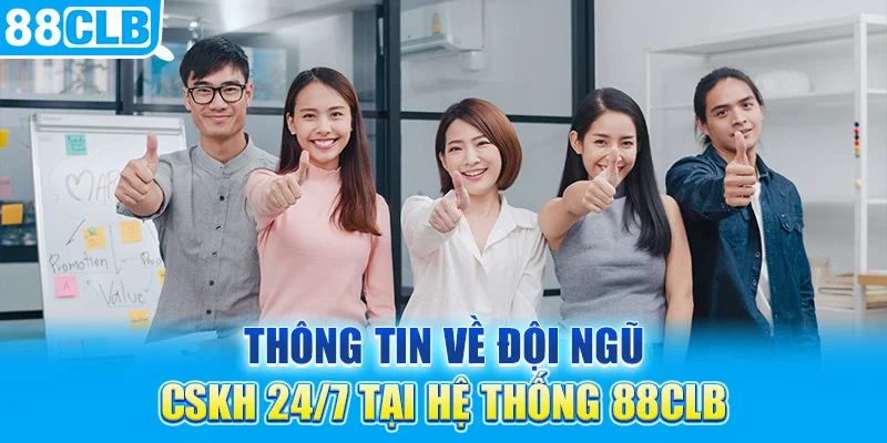 Thông tin về đội ngũ CSKH 88CLB